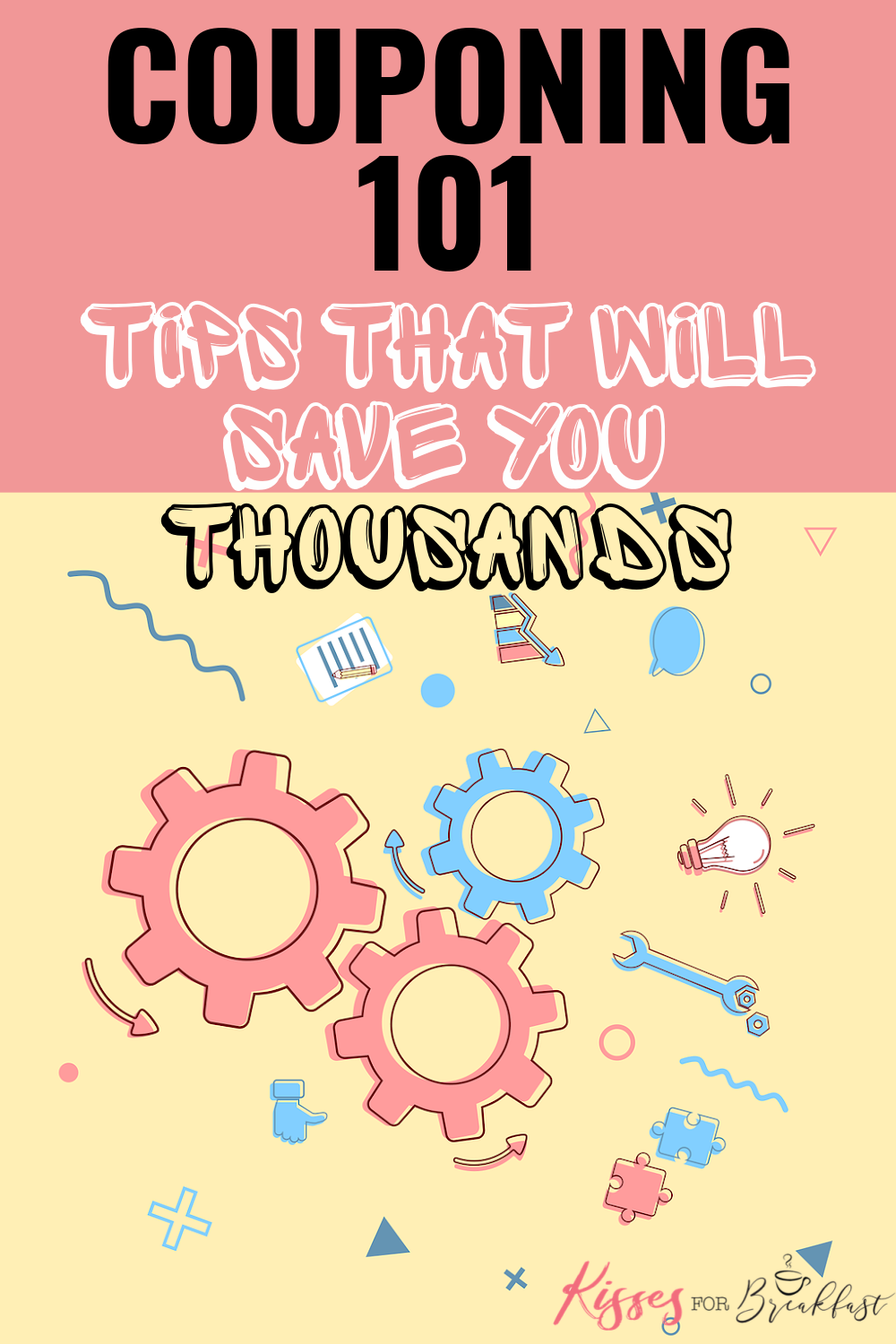 Couponing 101: Tips That Will Save You Thousands - Kisses for Breakfast